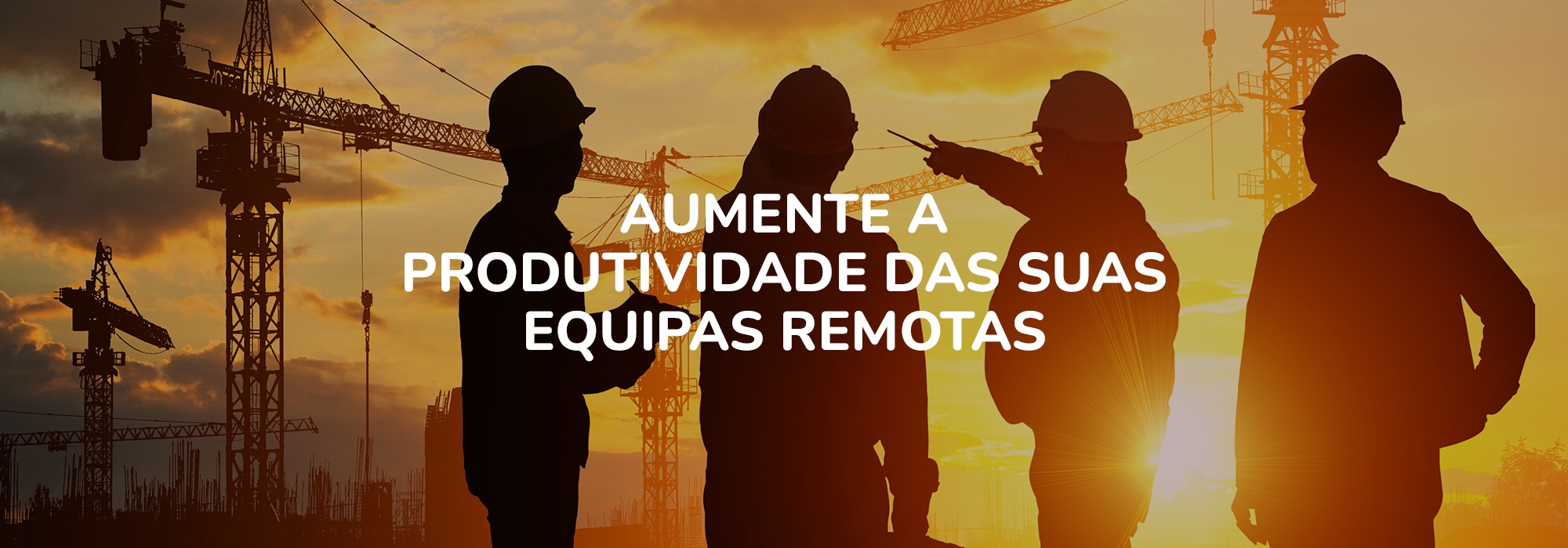 Imagem promocional sobre aumento de produtividade de equipas remotas em ambiente de obra