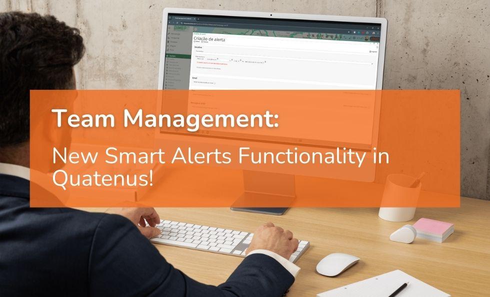 New Smart Alerts Feature for Task Management at Quatenus